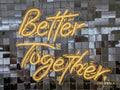 Leuchtschild "Better Together"